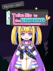 Take Me to the Ending!