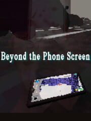 Beyond the Phone Screen