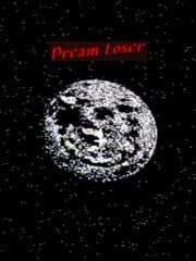 Dream Loser