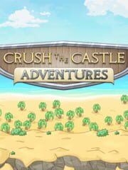 Crush the Castle: Adventures cover