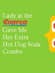 Lady At The Costco Gave Me Her Extra Hot Dog Soda Combo cover