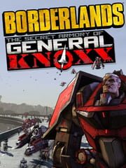 Borderlands: The Secret Armory of General Knoxx
