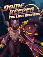 Dome Keeper: The Lost Keepers
