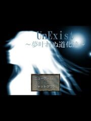 UnExist: Yume Kanawanu Douketachi