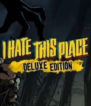 I Hate This Place: Deluxe Edition cover
