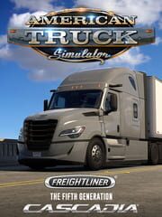American Truck Simulator: Freightliner Cascadia (The Fifth Generation) cover