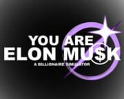 You Are Elon Musk