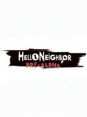 Hello Neighbor Pre-Alpha