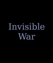 Invisible War Revised