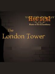 Houdini Master of the Extraordinary 2: The London Tower cover