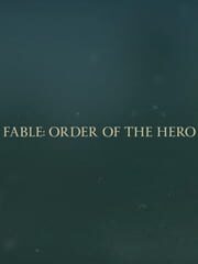 Fable: Order of the Hero