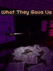 What They Gave Us cover