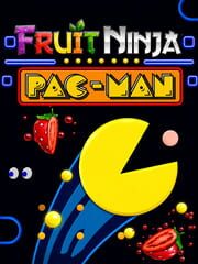 Fruit Ninja: Pac-Man Theme cover