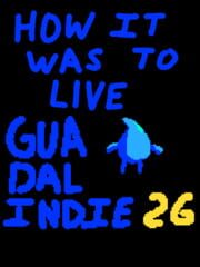 How it was to live Guadalindie 2026