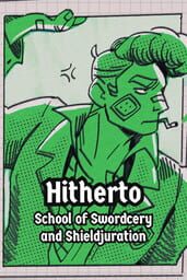 Hitherto: School of Swordcery and Shieldjuration cover