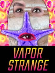 Vapor Strange