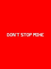 Don't Stop Mike cover