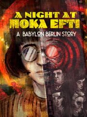 A Night at Moka Efti: A Babylon Berlin Story cover