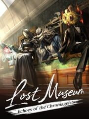 Lost Museum: Echoes of the Chromageists cover