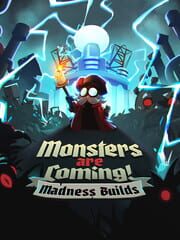 Monsters Are Coming!: Madness Builds