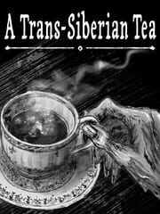 A Trans-Siberian Tea cover art