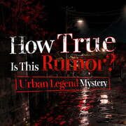 How True Is This Rumor? Urban Legend Mystery cover