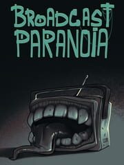 Broadcast Paranoia