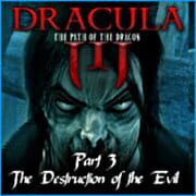 Dracula III: The Path of the Dragon - Part 3: The Destruction of the Evil