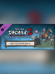 Total War: Shogun 2 - Fall of the Samurai: The Tsu Faction Pack