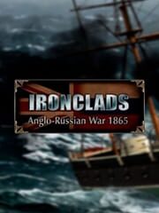 Ironclads: Anglo-Russian War 1865