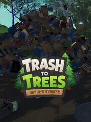 Trash to Trees: Tidy Up the Forest! cover art