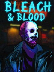 Bleach & Blood cover art