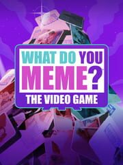 What Do You Meme? The Video Game cover