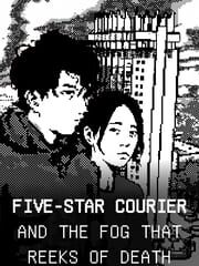 Five-Star Courier and the Fog That Reeks of Death cover art