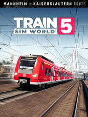 Train Sim World 5: Pfälzische Ludwigsbahn: Mannheim - Kaiserslautern cover