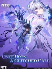 Neverness to Everness: Once Upon a Glitched Call cover