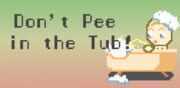 Don't Pee in the Tub