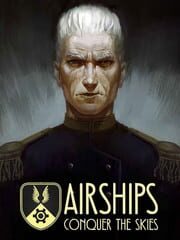 Airships: Conquer the Skies