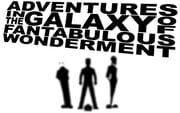 Adventures in the Galaxy of Fantabulous Wonderment