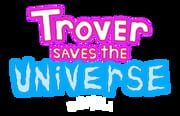 Trover Saves the Universe