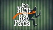 The Hunt for Red Panda