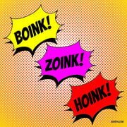 Boink Zoink Hoink