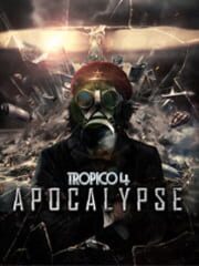 Tropico 4: Apocalypse cover