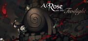 A Rose in Twilight
