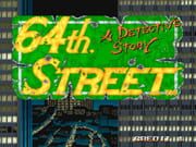 64th Street - A Detective Story