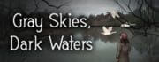 Gray Skies, Dark Waters