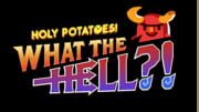 Holy Potatoes! What the Hell?!