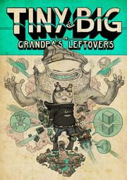 Tiny and Big: Grandpa's Leftovers
