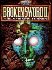 Broken Sword II: The Smoking Mirror
