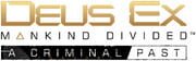 Deus Ex: Mankind Divided - A Criminal Past